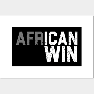 African, I can win Posters and Art